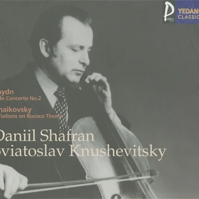 Haydn : Cello Concerto No.2Tchaikovsky : Variations On Rococo Theme 專輯 Felix Gottlieb/Daniil Shafran