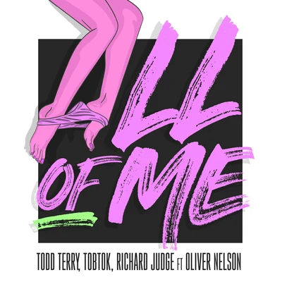 All Of Me (feat. Oliver Nelson) [Remixes] 專輯 Tobtok/Oliver Nelson/Liv Dawson