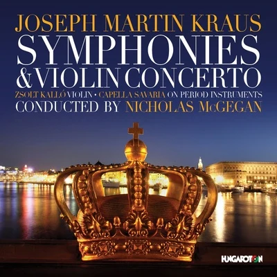 J. M. Kraus: Symphonies & Violin Concerto 專輯 Miskolc Symphony Orchestra/Laszlo Kovacs/Hungaroton