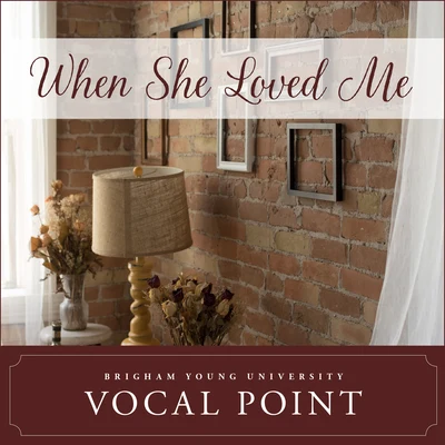 When She Loved Me 专辑 BYU Vocal Point/Ryan Innes/BYU Noteworthy/Elisha Garrett/One Voice Children's Choir