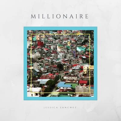 Millionaire 專輯 Jessica Sanchez