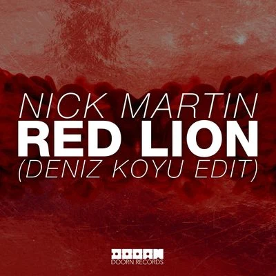 Red Lion (Deniz Koyu Edit) 專輯 Nick Martin/Gabriel Ixea/Ian Storm