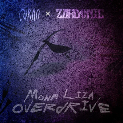 Mona Liza Overdrive (Zardonic Remix) 專輯 Zardonic/Oddko