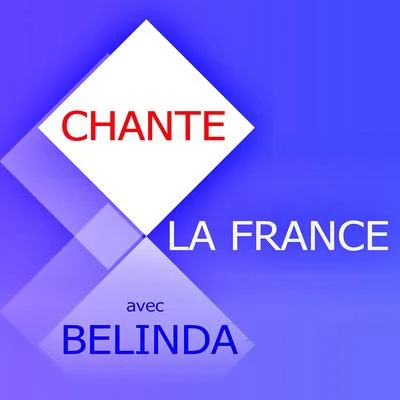 Chante La France 专辑 Belinda