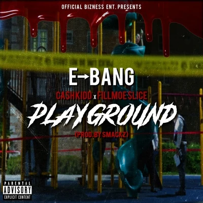 Playground (feat. Cash Kidd & Fillmoe Slice) 專輯 Cash Kidd