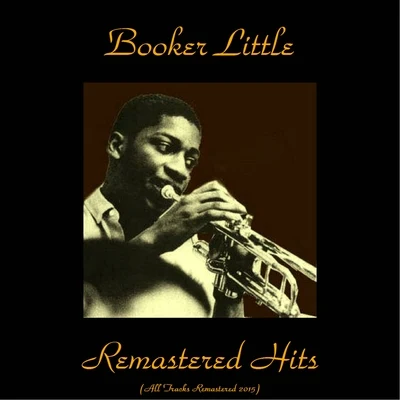 Remastered Hits (All Tracks Remastered 2015) 專輯 Booker Little