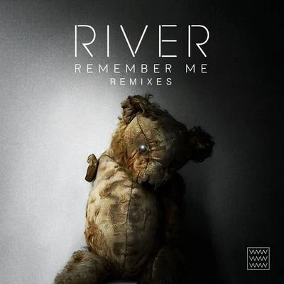 Remember Me (Remixes) 专辑 RIVER/wewe SIn