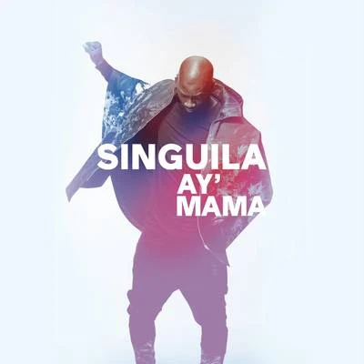 Ay mama 專輯 Singuila