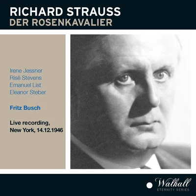 STRAUSS, R.: Rosenkavalier (Der) [Opera] (Jessner, Stevens, List, Metropolitan Opera Chorus and Orchestra, Busch) (1946) 專輯 Fritz Busch