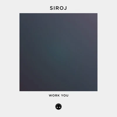 Work You 专辑 Jiggy Djé/SIROJ