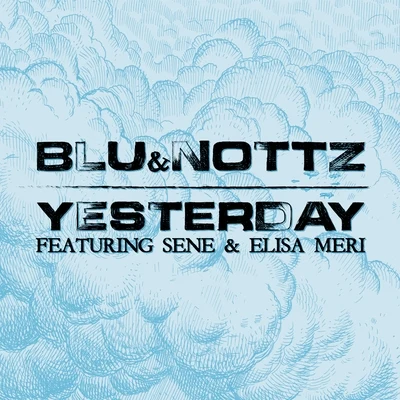 Yesterday (feat. Sene & Elisa Meri) 專輯 Blu/Damu the Fudgemunk