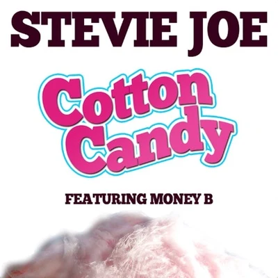 Cotton Candy (feat. Money B) 專輯 Stevie Joe