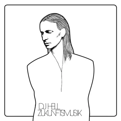 Zukunftsmusik 專輯 DJ Hell