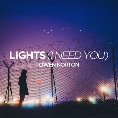 Lights (I Need You) 專輯 Owen Norton/Lucas Watt