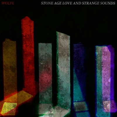 Stone Age Love and Strange Sounds 專輯 Wolfe