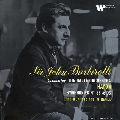 Haydn: Symphonies Nos. 83 "The Hen" & 96 "The Miracle" 专辑 John Barbirolli