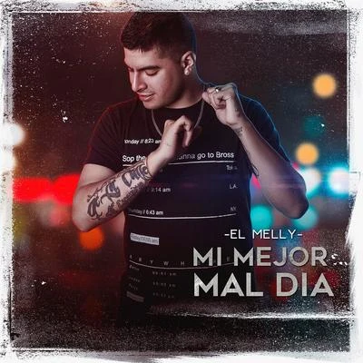 Mi Mejor Mal Dia 專輯 Mk la Makina/El Melly