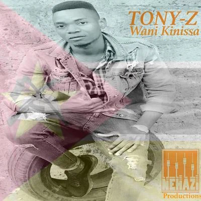 Wani Kinissa 专辑 Nehazi/Tony Z/Ace Nells