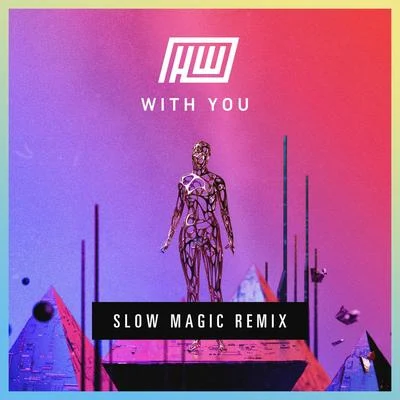 With You (Slow Magic Remix) 專輯 Slow Magic