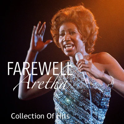 Farewell Aretha: Collection Of Hits 專輯 Aretha Franklin/Otis Redding/Luther Vandross/Sergio Mendes/Alain Clark