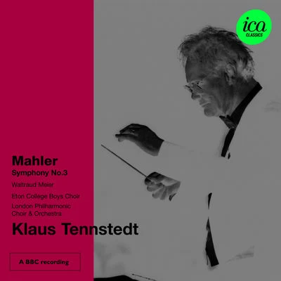 ICA Classics Legacy: Klaus Tennstedt 專輯 London Philharmonic Choir