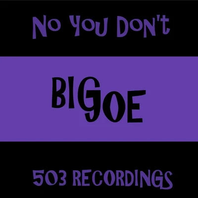 No You Dont 专辑 Big Joe/Louis Dee