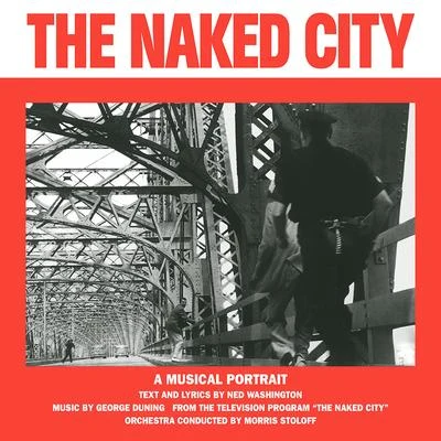 The Naked City (Original Soundtrack) 專輯 Ned Washington