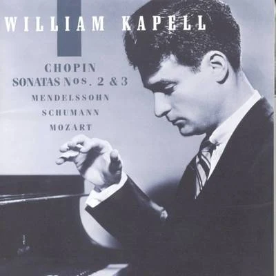 William KapellArthur GrumiauxPaul TortelierMilton Thomas William Kapell Edition, Vol. 2: Chopin: Sonatas Nos. 2 and 3; Mendelssohn; Schumann; Mozart