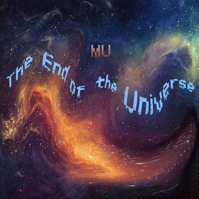 The End of the Universe 專輯 MU