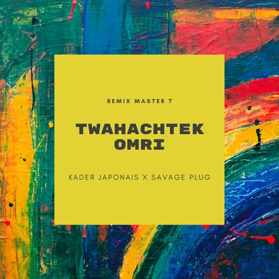 Twahachtek Omri (Remix Master T) 专辑 Samir/Idriss/Achour/Kader Japonais