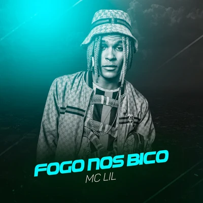 Fogo nos Bico 專輯 MC Lil