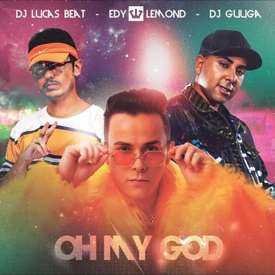 Oh My God 專輯 Edy Lemond/DJ Lucas Beat