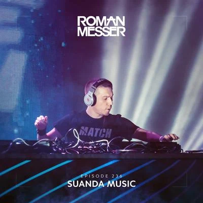 Suanda Music Episode 236 專輯 Roman Messer/Twin View