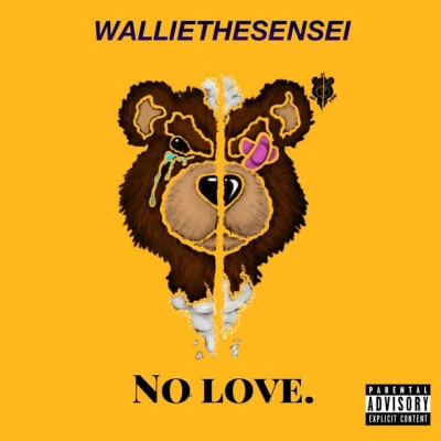 No Love 專輯 Wallie the Sensei/Slim Ru The God