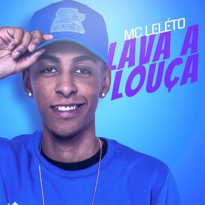 Lava a louça 專輯 MC Leleto/DJ Kelvinho/MC Jhowzinho e MC Kadinho