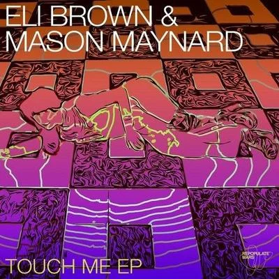 Eli Brown Touch Me