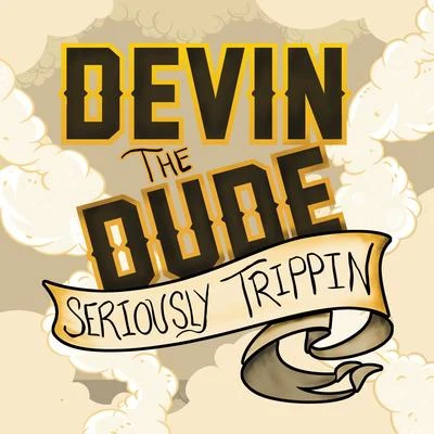 Seriously Trippin 專輯 Devin the Dude/Juan Gotti/Carolyn Rodriguez/SPM