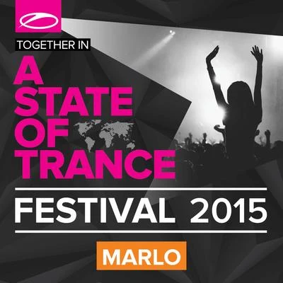 A State Of Trance Festival 2015 (Mixed by MaRLo) 專輯 MaRLo/Diana Miro/Robert Miles/Gid Sedgwick/Nicholas Gunn