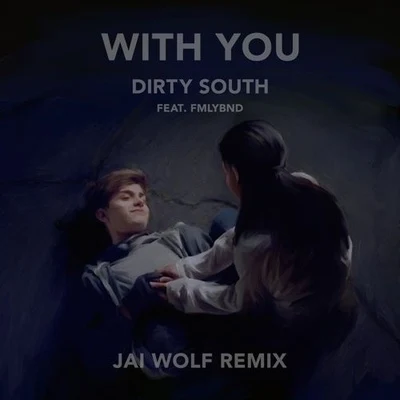 With You (Jai Wolf Remix) 專輯 Jai Wolf/Keeley Bumford