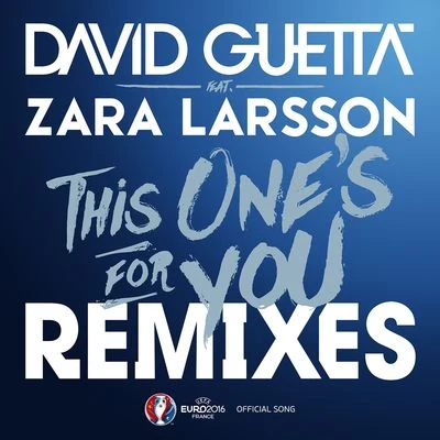 This Ones For You (feat. Zara Larsson) [Remixes EP] [Official Song UEFA EURO 2016] 專輯 Zara Larsson