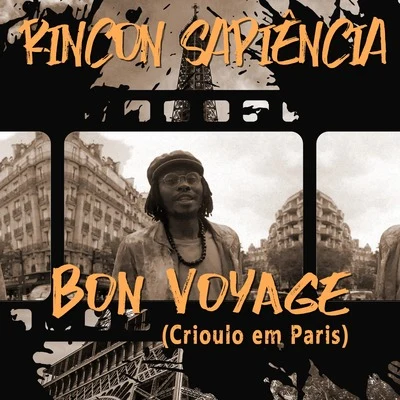 Bon Voyage (Crioulo em Paris) 專輯 Raphão Alaafin/Rincon Sapiência