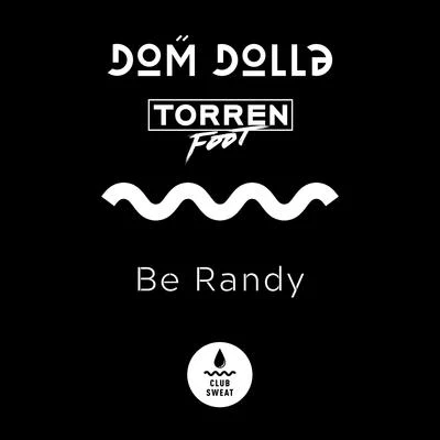 Be Randy 專輯 Dom Dolla/Isaac Tichauer/Trinidad/Rufus