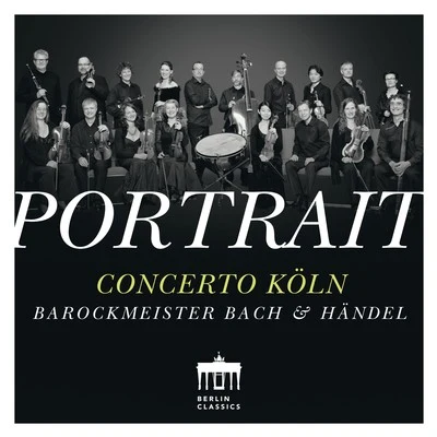 Portrait: Concerto Köln 专辑 Kammerchor Michaelstein/Concerto Koln/Josef Wagner/Michael Hofstetter/Cyndia Sieden