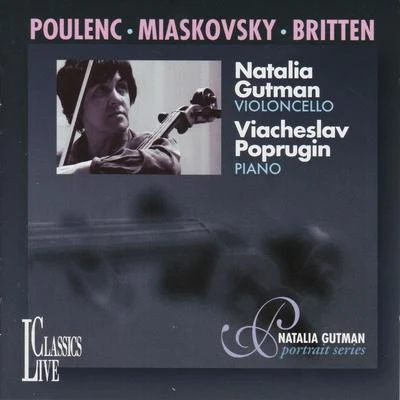 Poulenc, Miaskovsky & Britten: Natalia Gutman Portrait Series, Vol. V 專輯 Natalia Gutman/USSR Ministry of Culture Symphony Orchestra/Alfred Schittke/Oleg Kagan/Gennady Rozhdestvensky