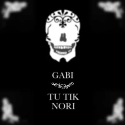 Tu Tik Nori 专辑 Gabi (盖彼)/Leon Bolier/Silk/M.I.K.E./Nilson