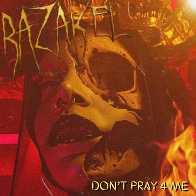 Don&#x27;t Pray 4 Me 专辑 Insane Loc/Razakel/Magadino the Chemist