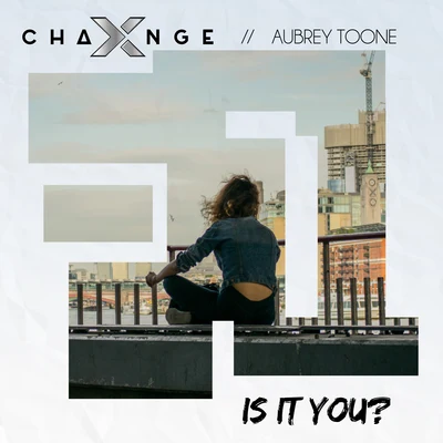 Is It You? (feat. Aubrey Toone) 專輯 DJ X-Change/Nablidon/Good Money/X-Change/Buda