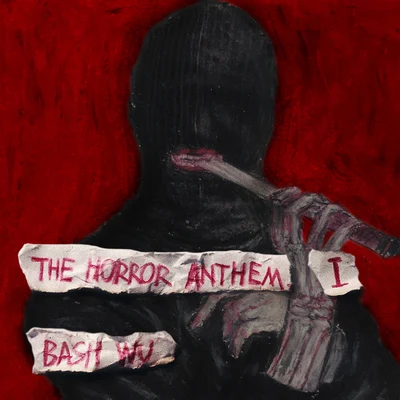 THE HORROR ANTHEM VOL.1 專輯 BA$H WU