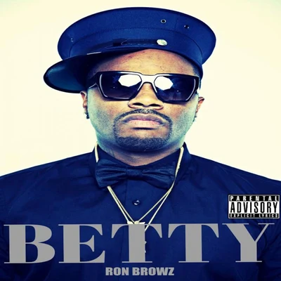 Betty 專輯 Ron Browz