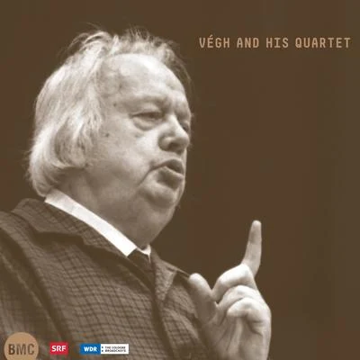 Beethoven, Jelinek & Berg: Végh and his Quartet 专辑 Végh Quartet/Sando Végh/Paul Szabo/Béla Bartók/Quatuor Végh